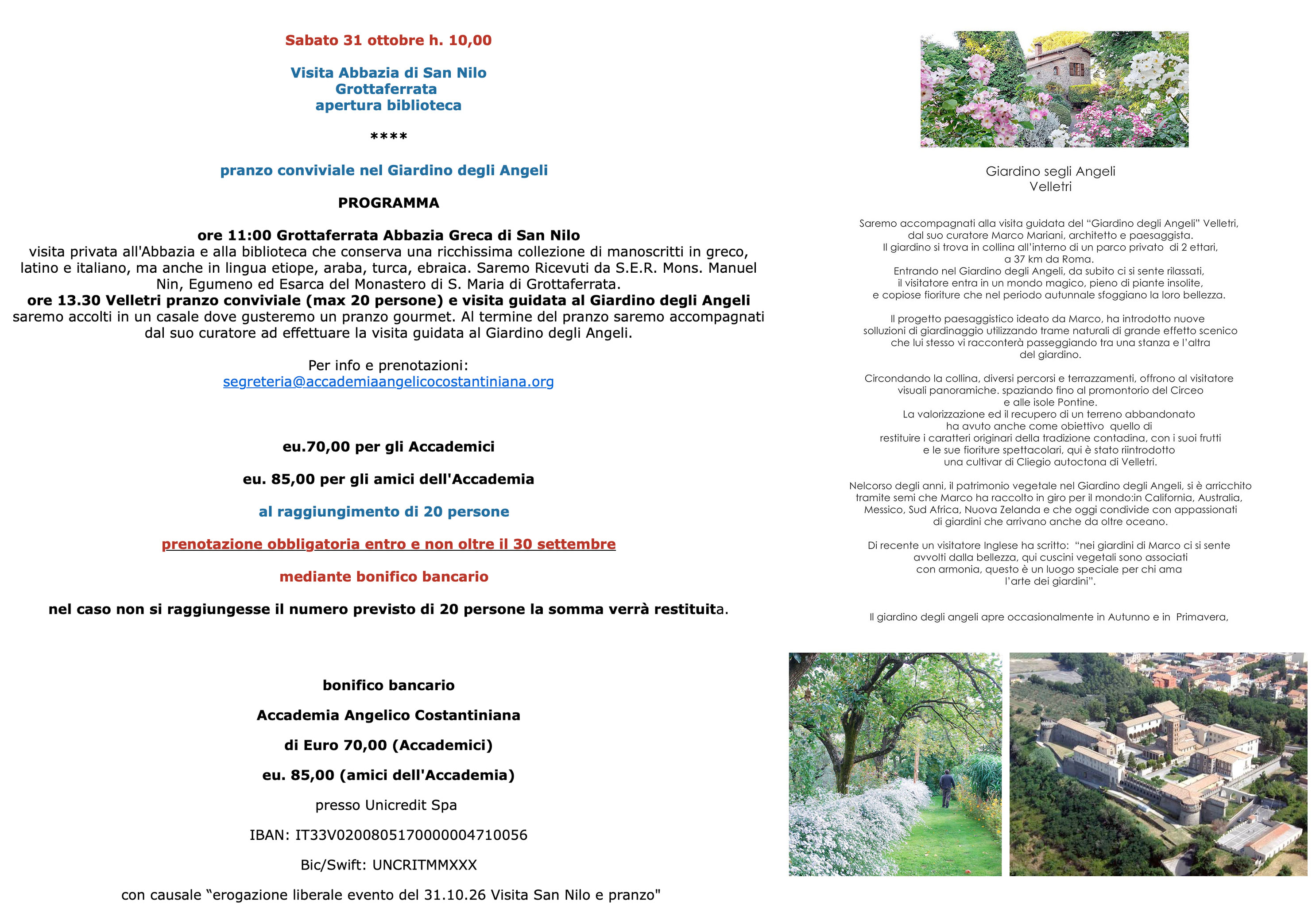 Sabato 31 ottobre h. 10,00
Visita Abbazia di San Nilo
Grottaferrata&nbsp;
apertura biblioteca
**